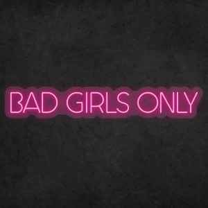 NEÓN BAD GIRLS ONLY